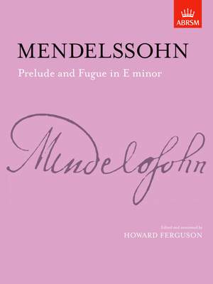Mendelssohn, Felix: Prelude & Fugue in E minor