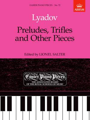 Lyadov, Anatol: Preludes, Trifles and Other Pieces