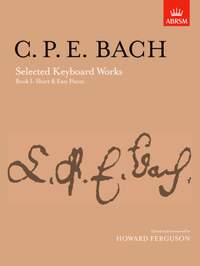 C P E Bach: Selected Keyboard Works, Book I: Short & Easy Pieces