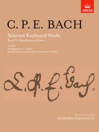 Bach, C. P. E.: Selected Keyboard Works, Book II: Miscellaneous Pieces