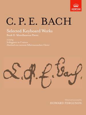 C P E Bach: Selected Keyboard Works, Book II: Miscellaneous Pieces