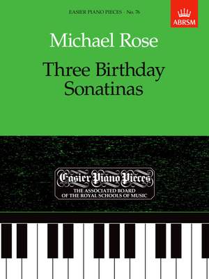 Rose, Michael: Three Birthday Sonatinas