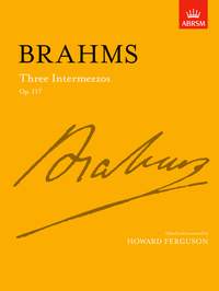 Brahms, Johannes: Three Intermezzos, Op. 117