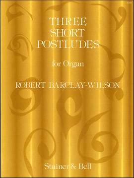 Barclay-Wilson: Three Short Postludes