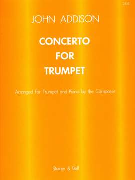 Addison: Concerto for Trumpet and Strings with optional Percussion. Transcribed for Trumpet and Piano