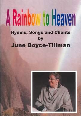 Boyce-Tillman: Rainbow to Heaven. Hymns, Songs & Chants
