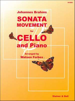 Brahms: Sonata Movement (Sonatensatz, 1853) arranged for Cello and Piano by Watson Forbes