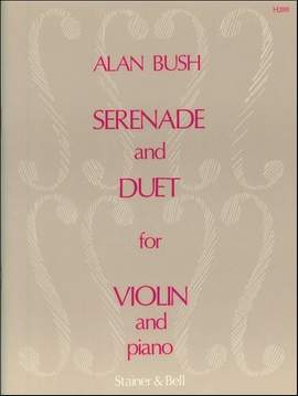 Bush: Serenade and Duet for Violin and Piano