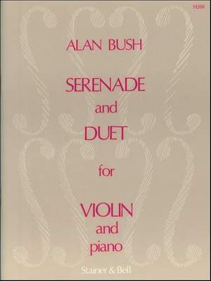 Bush: Serenade and Duet for Violin and Piano