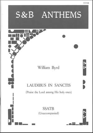 Byrd: Laudibus in sanctis (Praise the Lord among his holy ones)