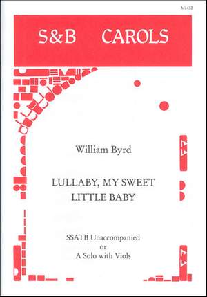Byrd: Lullaby, my sweet little baby