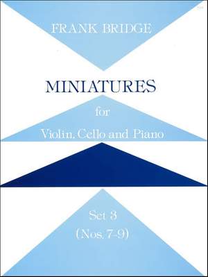 Bridge: Miniatures for Violin, Cello and Piano. Set 3