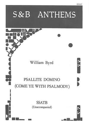 Byrd: Psallite Domino (Come ye with Psalmody)