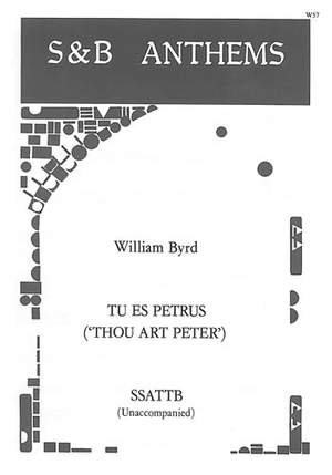 Byrd: Tu es Petrus (Thou art Peter)