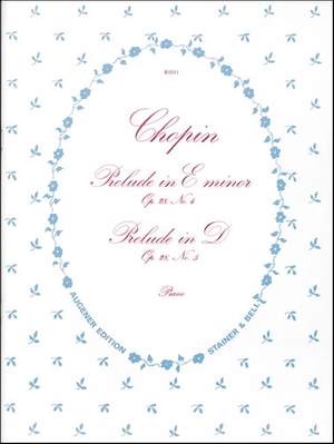 Chopin: Preludes from Op. 28. No. 4 in E minor; No. 5 in D