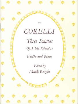 Corelli: Sonatas, Op. 5 with Keyboard. Nos 8, 9 and 11 (Violin part ed. Mark Knight)
