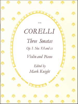 Corelli: Sonatas, Op. 5 with Keyboard. Nos 8, 9 and 11 (Violin part ed. Mark Knight)