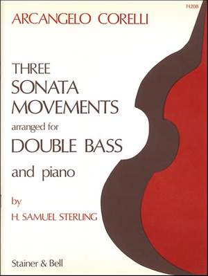 Corelli: Three Sonata Movements arranged by H. Samuel Sterling for Double Bass and Piano