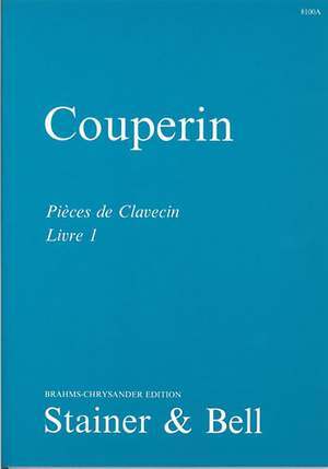 Couperin: The Complete Keyboard Works. Book 1, Ordres 1-5