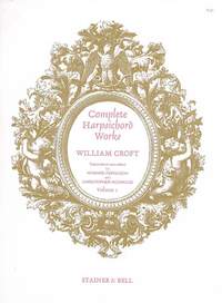Croft, William: Complete Harpsichord Music. Book 1