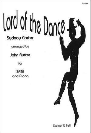 Carter: Lord of the Dance. SATB and Piano arr. John Rutter