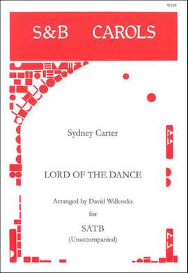 Carter: Lord of the Dance. SATB Unaccompanied arr. David Willcocks