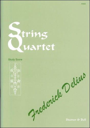 Delius: String Quartet (1916) edited Eric Fenby
