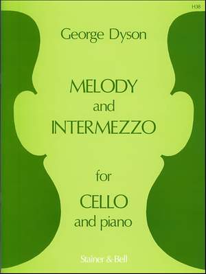 Dyson: Melody and Intermezzo for Cello and Piano
