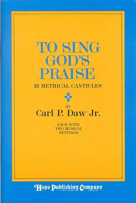 Daw Jr: To sing God's praise. Canticles