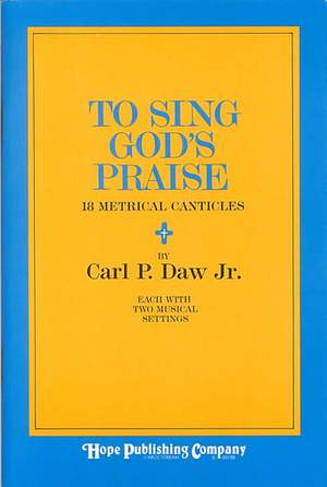 Daw Jr: To sing God's praise. Canticles