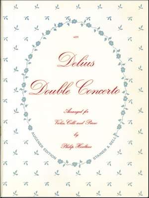 Delius: Double Concerto transcribed by Philip Heseltine for Violin, Cello and Piano
