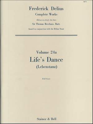 Delius: Life's Dance (Lebenstanz), for Orchestra
