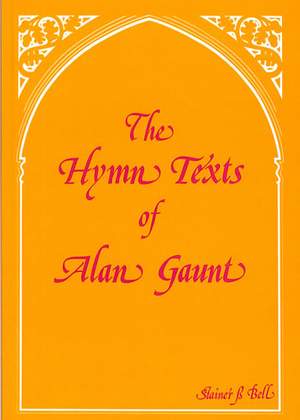 Gaunt: Hymn Texts of Alan Gaunt, The