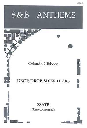 Gibbons: Drop, drop slow tears