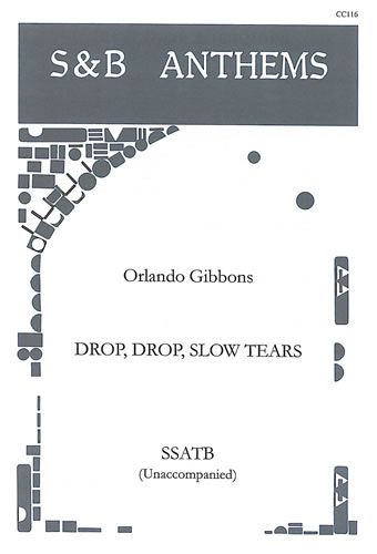 Gibbons: Drop, drop slow tears