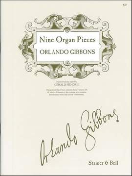 Gibbons: Nine Organ Pieces