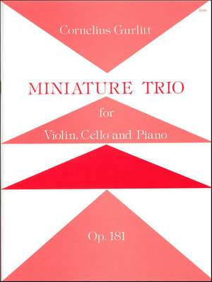 Gurlitt: Miniature Trio, Op. 81. Violin, Cello and Piano