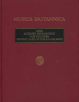 Ferrabosco The Younger: Consort Music of 5 and 6 parts