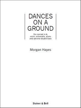 Hayes: Dances on a Ground. Ensemble Version