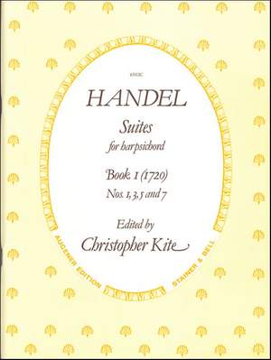 Handel: The Suites of 1720. Nos. 1, 3, 5 and 7