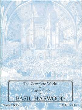Harwood: The Complete Works for Organ Solo. Book 1