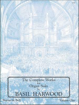 Harwood: The Complete Works for Organ Solo. Book 1