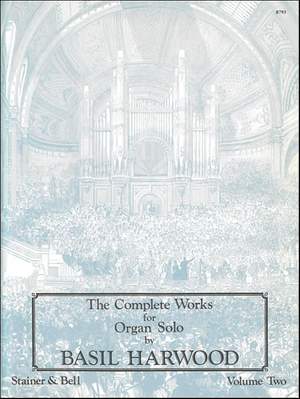 Harwood: The Complete Works for Organ Solo. Book 2
