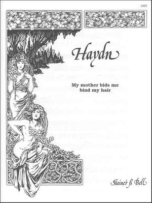 Haydn: My mother bids me bind my hair (E - E)