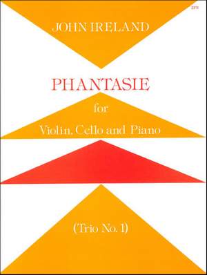 Ireland: Piano Trio No. 1 (Phantasie in A minor). Violin, Cello and Piano