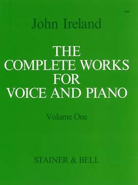 Ireland: The Complete Works for Voice and Piano. Volume 1: High Voice