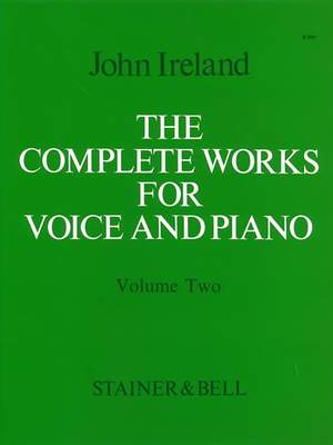 Ireland: The Complete Works for Voice and Piano. Volume 2: Medium Voice