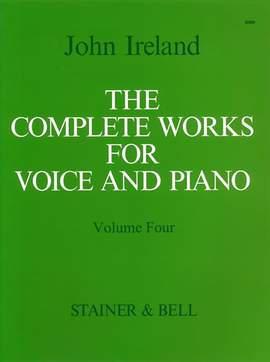 Ireland: The Complete Works for Voice and Piano. Volume 4: Medium Voice