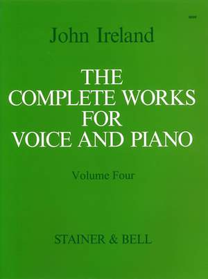 Ireland: The Complete Works for Voice and Piano. Volume 4: Medium Voice