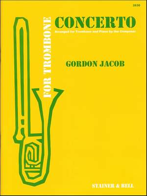 Jacob: Concerto for Trombone and Orchestra. Transcribed for Trombone and Piano
